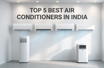 Top 5 Air Conditioners in India (2025) – Best ACs for Home Use