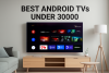 Best Android TVs Under ₹30,000 in India (Mid‑2025 Guide)