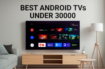 Best Android TVs Under ₹30,000 in India (Mid‑2025 Guide)